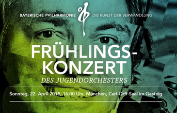 „Frühlingskonzert des Jugendorchesters der Bayerischen Philharmonie“ 22. April 2018, Carl-Orff-Saal im Gasteig