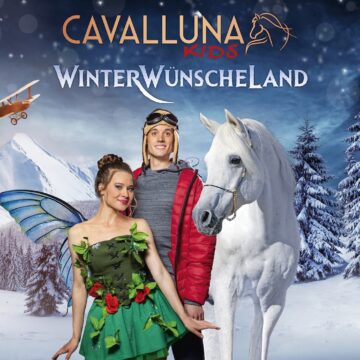 Ein schneebedecktes Märchen: „CAVALLUNA Kids – WinterWünscheLand“